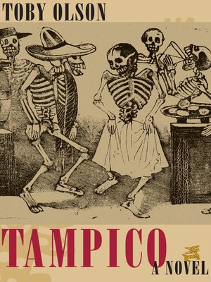 cover image of Tampico: a Novel